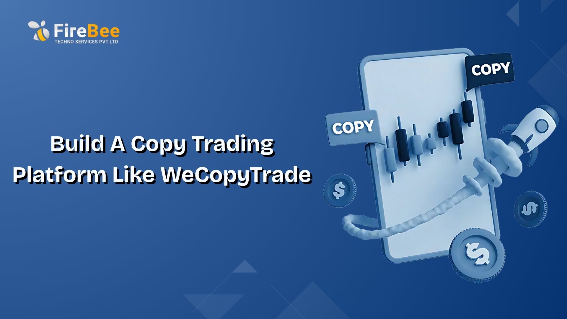 Develop a Copy Trading Platform Like WeCopyTrade — Jasa